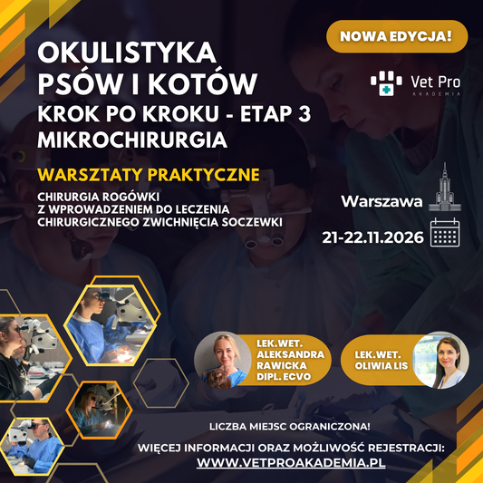 Okulistyka Psów i Kotów "Krok po Kroku" - Etap 3 Mikrochirurgia